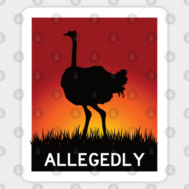 Allegedly Funny Ostrich with Sunset Sticker by markz66